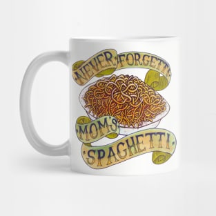 Never Forgetti Mom's Spaghetti Mug